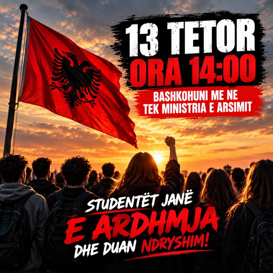 13 Tetor, ora 14:00. Bashkohuni me ne te Ministria e Arsimit. Studentët janë e ardhmja dhe duan ndryshim!